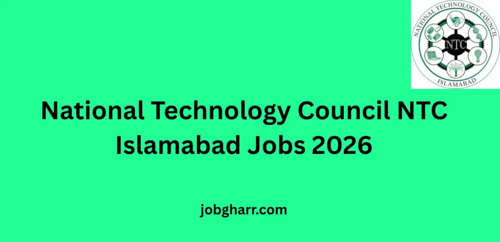 National Technology Council NTC Islamabad Jobs 2026 – Complete Career Guide for Aspirants