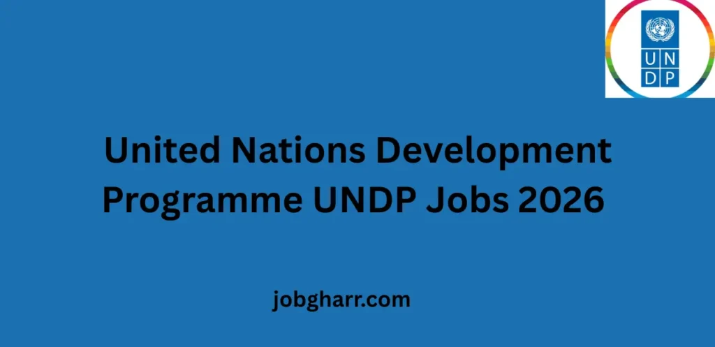 United Nations Development Programme UNDP Jobs 2026 – Career Opportunities, Eligibility & How to Apply