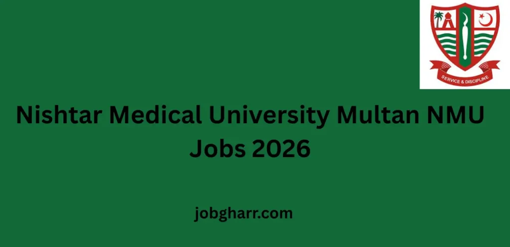 Nishtar Medical University Multan NMU Jobs 2026 – Complete Career Guide for Applicants