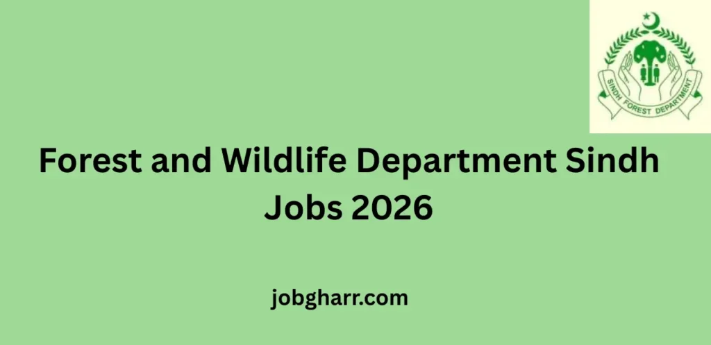 Forest and Wildlife Department Sindh Jobs 2026 in Pakistan – Complete Online Registration Guide