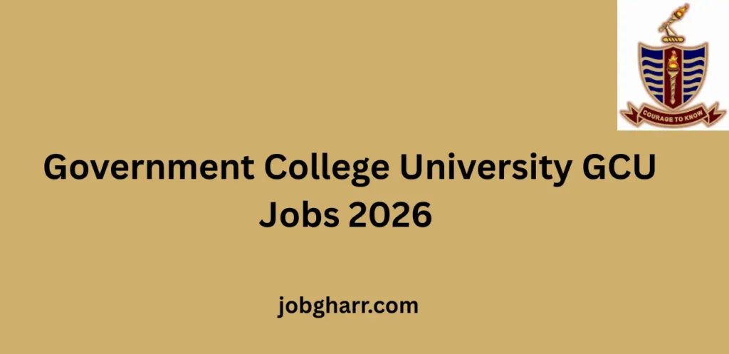Government College University GCU Jobs 2026 New Teaching & Non-Teaching Posts