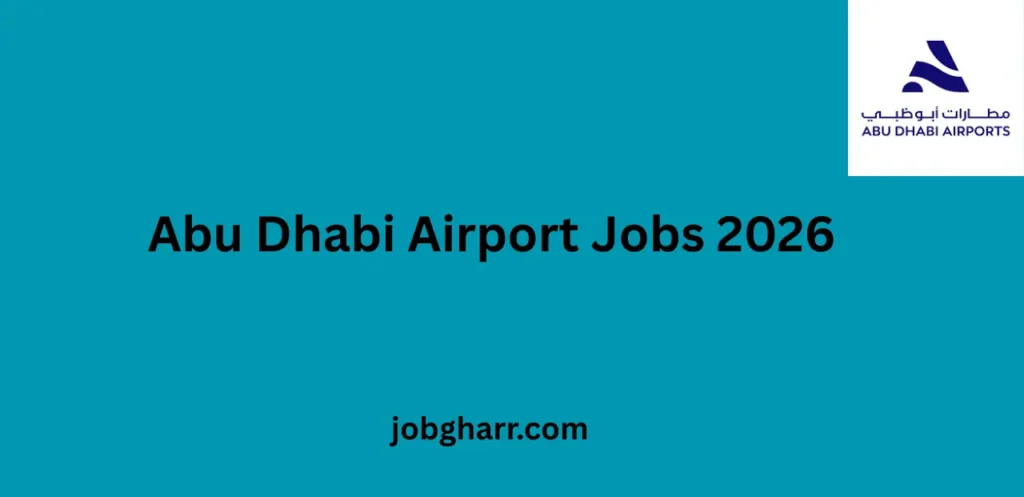 Abu Dhabi Airport Jobs 2026 Apply Online for 50+ Latest Career Opportunities