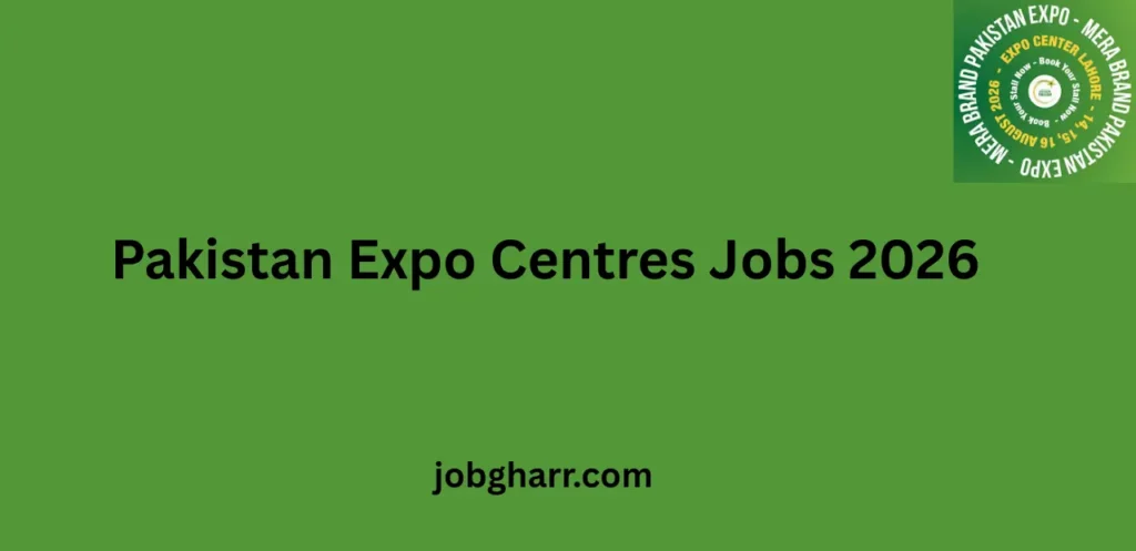 Pakistan Expo Centres Jobs 2026 Apply Online for Latest Career Opportunities Across Pakistan