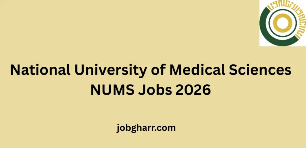 National University of Medical Sciences NUMS Jobs 2026 Apply Online for Latest Career Opportunities