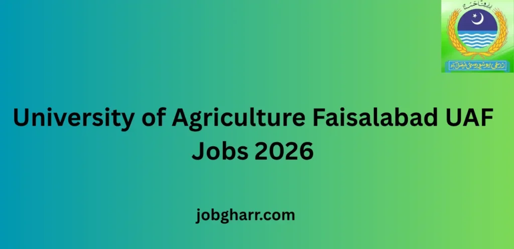University of Agriculture Faisalabad UAF Jobs 2026 For Registrar